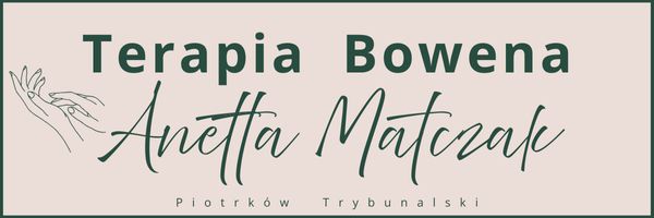 Terapia Bowena Anetta Matczak Piotrków Tryb.